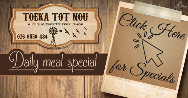 Daily Meal Specials: Toeka tot Nou Kimberley